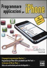Programmare applicazioni per iPhone - Francesco Novelli - Libro FAG 2009, Pro DigitalLifeStyle | Libraccio.it