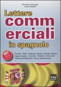 Lettere commerciali in spagnolo - Alessandra Salvaggio, Lorella Tabolotti - Libro FAG 2009 | Libraccio.it