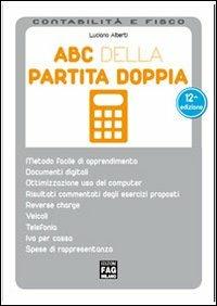 ABC della partita doppia - Luciano Alberti - Libro FAG 2010, Contabilità e fisco | Libraccio.it