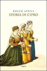 Storia di Cipro - Rocco Aprile - Libro Argo 2001, Il pianeta scritto | Libraccio.it