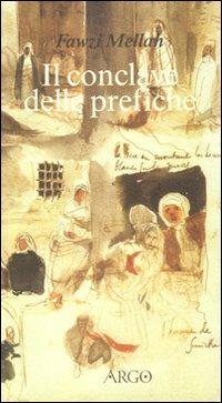 Il conclave delle prefiche - Fawzi Mellah - Libro Argo 1998, Il pianeta scritto | Libraccio.it