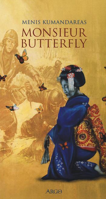 Monsieur Butterfly - Menis Kumandareas - Libro Argo 2015, Il pianeta scritto | Libraccio.it