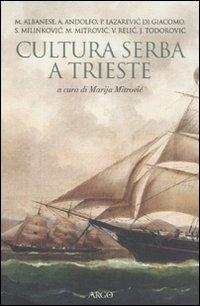 Cultura serba a Trieste  - Libro Argo 2010, Il pianeta scritto | Libraccio.it