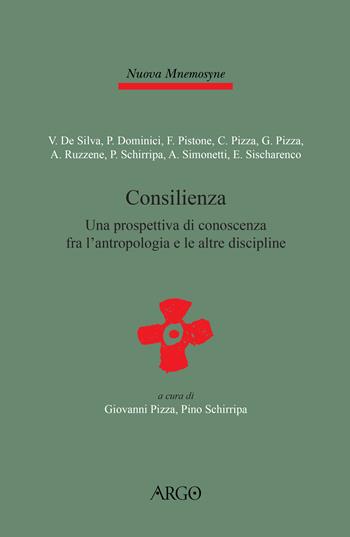 Consilienza. Una prospettiva di conoscenza fra l'antropologia e le altre discipline  - Libro Argo 2023, Il pianeta scritto | Libraccio.it