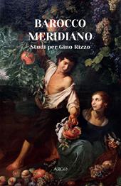 Barocco meridiano. Studi per Gino Rizzo