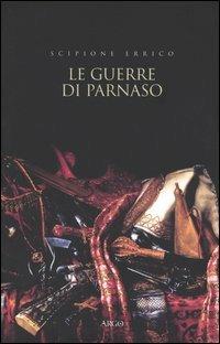 Le guerre di Parnaso - Scipione Errico - Libro Argo 2004, Biblioteca barocca | Libraccio.it