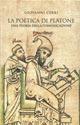 La poetica di Platone. Una teoria della comunicazione - Giovanni Cerri - Libro Argo 2007, Il vello d'oro | Libraccio.it