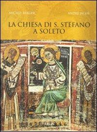 La chiesa di Santo Stefano a Soleto - Michel Berger, André Jacob - Libro Argo 2003 | Libraccio.it