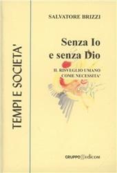 Senza io e senza Dio. Il risveglio come necessità