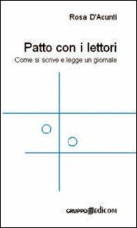 Il patto con i lettori. Come si scrive e legge un giornale - Rosa D'Acunti - Libro Gruppo Edicom 2007, Tempi e società | Libraccio.it