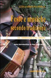 Feste e musiche secondo tradizione. Val Vermenagna e Val Varaita - Luisa A. Perla - Libro Gruppo Edicom 2011, Tempi e società | Libraccio.it