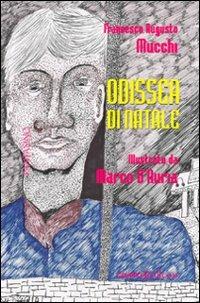Odissea di Natale - Francesco A. Mucchi - Libro Gruppo Edicom 2011, Fantasino | Libraccio.it