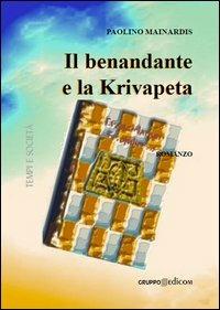 Il benandante e la Krivapeta - Paolino Mainardis - Libro Gruppo Edicom 2013, Tempi e società | Libraccio.it
