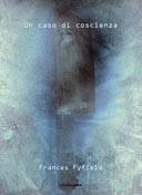Un caso di coscienza - Frances Fyfield - Libro Meridiano Zero 2003, Meridianonero | Libraccio.it
