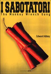 I sabotatori. The monkey wrench gang