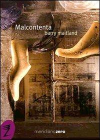 Malcontenta - Barry Maitland - Libro Meridiano Zero 2003, Meridianonero | Libraccio.it
