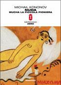 Nuda. Mucha, la piccola pioniera - Mikhail Kononov - Libro Meridiano Zero 2003, Primo parallelo | Libraccio.it