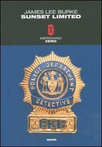 Sunset limited - James Lee Burke - Libro Meridiano Zero 2003, Meridianonero | Libraccio.it