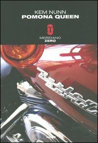 Pomona Queen - Kem Nunn - Libro Meridiano Zero 2004, Meridianonero | Libraccio.it