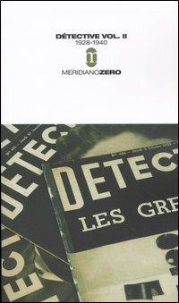 Détective. Vol. 2: 1928-1940.  - Libro Meridiano Zero 2004, Questa non è una pipa | Libraccio.it