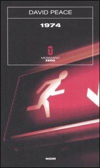 1974 - David Peace - Libro Meridiano Zero 2005, Sottozero | Libraccio.it