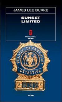 Sunset limited - James Lee Burke - Libro Meridiano Zero 2008, Sottozero | Libraccio.it