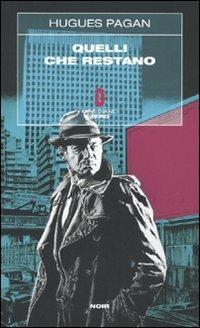Quelli che restano - Hugues Pagan - Libro Meridiano Zero 2009, Sottozero | Libraccio.it
