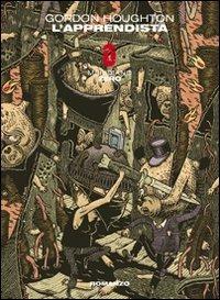 L' apprendista - Gordon Houghton - Libro Meridiano Zero 2009, Primo parallelo | Libraccio.it