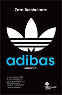 Adibas - Zaza Burchuladze - Libro Meridiano Zero 2014 | Libraccio.it