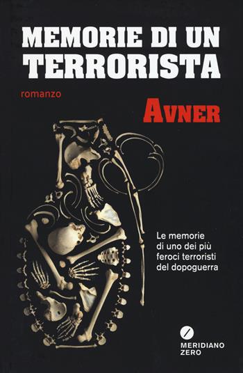 Memorie di un terrorista - Avner - Libro Meridiano Zero 2015 | Libraccio.it