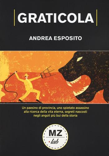 Graticola - Andrea Esposito - Libro Meridiano Zero 2016, MZ-Lab | Libraccio.it