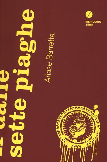 H dalle sette piaghe - Ariase Barretta - Libro Meridiano Zero 2015, Gli obliqui pocket | Libraccio.it