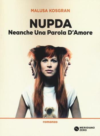 NUPDA. Neanche una parola d'amore - Malusa Kosgran - Libro Meridiano Zero 2016 | Libraccio.it