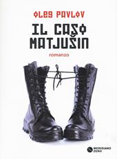 Il caso Matjusin