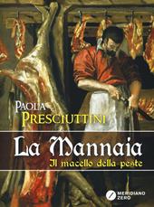 La mannaia. Il macello della peste