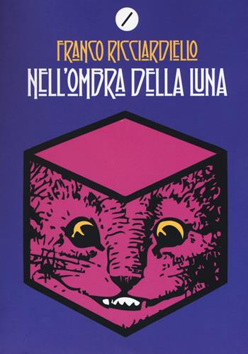 Nell'ombra della luna - Franco Ricciardiello - Libro Meridiano Zero 2018 | Libraccio.it