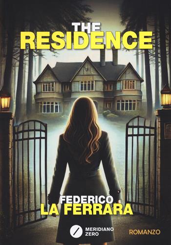 The residence - Federico La Ferrara - Libro Meridiano Zero 2024 | Libraccio.it