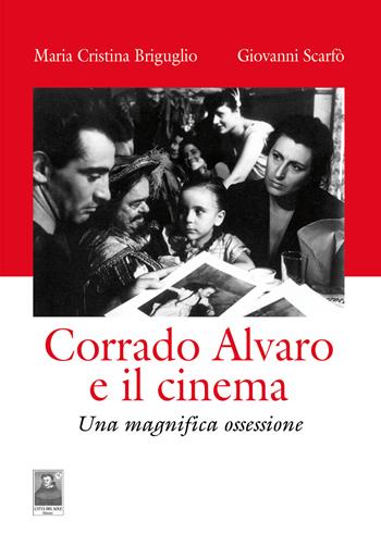 Corrado Alvaro e il cinema. Una magnifica ossessione - Giovanni Scarfò, Maria Cristina Briguglio - Libro Città del Sole Edizioni 2018, Lo specchio scuro | Libraccio.it