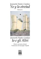 Yo y la otretad. Poemario-Io e gli altri. Poesie con testo a fronte