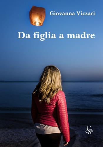 Da figlia a madre - Giovanna Vizzari - Libro Città del Sole Edizioni 2019, La vita narrata | Libraccio.it