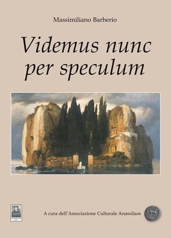 Videmus nunc per speculum - Massimiliano Barberio - Libro Città del Sole Edizioni 2019, Cantieri poetici | Libraccio.it