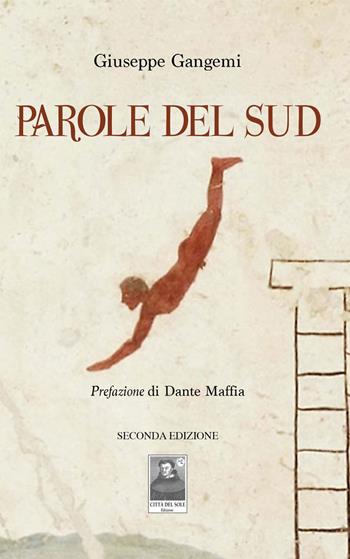 Parole del Sud - Giuseppe Gangemi - Libro Città del Sole Edizioni 2020, Cantieri poetici | Libraccio.it