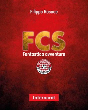 FCS. Fantastica avventura - Filippo Rosace - Libro Città del Sole Edizioni 2020, Fuori collana | Libraccio.it