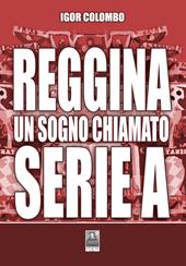 Reggina un sogno chiamato serie A