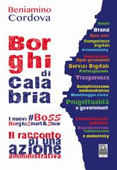 Borghi di Calabria. Il racconto di una azione amministrativa. I nuovi #BoSS BorghiSmart&Slow