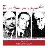 Tre scrittori per sempre. Francesco Perri, Corrado Alvaro, Mario La Cava. Con CD-ROM