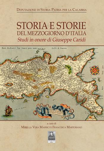 Storia e storie del Mezzogiorno d'Italia. Studi in onore di Giuseppe Caridi  - Libro Città del Sole Edizioni 2022, Omnibus | Libraccio.it