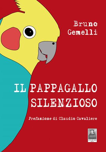 Il pappagallo silenzioso - Bruno Gemelli - Libro Città del Sole Edizioni 2022, La vita narrata | Libraccio.it