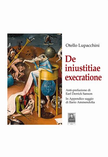 De iniustitiae execratione - Otello Lupacchini - Libro Città del Sole Edizioni 2022, Omnibus | Libraccio.it