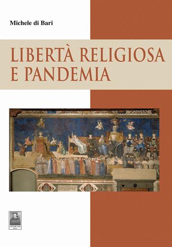 Libertà religiosa e pandemia - Michele Di Bari - Libro Città del Sole Edizioni 2022, Il pensiero religioso | Libraccio.it
